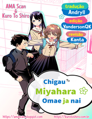 Chigau, Miyahara Omae Ja Nai!