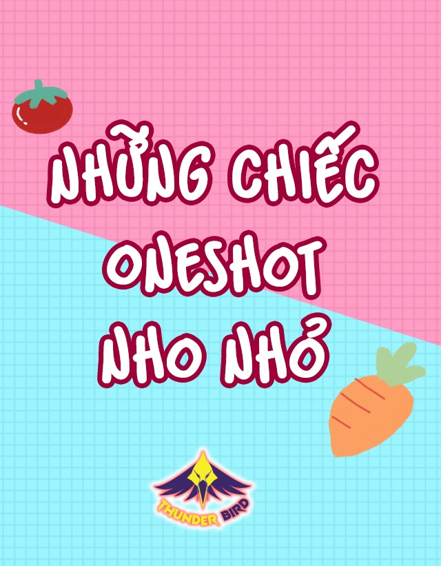 Những Chiếc Oneshot Nho Nhỏ