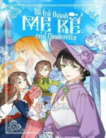 Tôi Trở Thành Mẹ Kế Của Cinderella